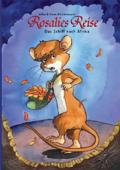 Rosalies Reise: Das Schiff nach Afrika by Blendermann, Jelka