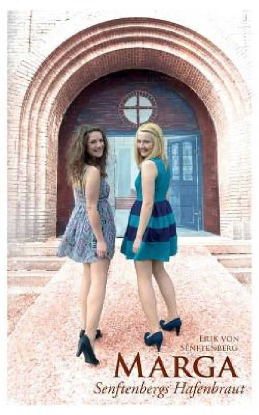 Marga: Senftenbergs Hafenbraut by Erik Von Senftenberg