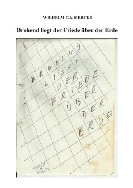 Drohend liegt der Friede über der Erde by Diercks, Wilhelm G. a.