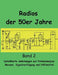 Radios der 50er Jahre Band 2: Detaillierte Anleitungen zur Fehleranalyse: Messen, Signalverfolgung und Hilfsmittel by Eike Grund