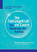 Die FührkungsKraft als Coach: Die Quadratur des Kreises by Müller-Schoppen, Erik