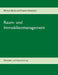 Raum- und Immobilienmanagement: Fallstudien- und Klausurtraining by Hänle, Michael