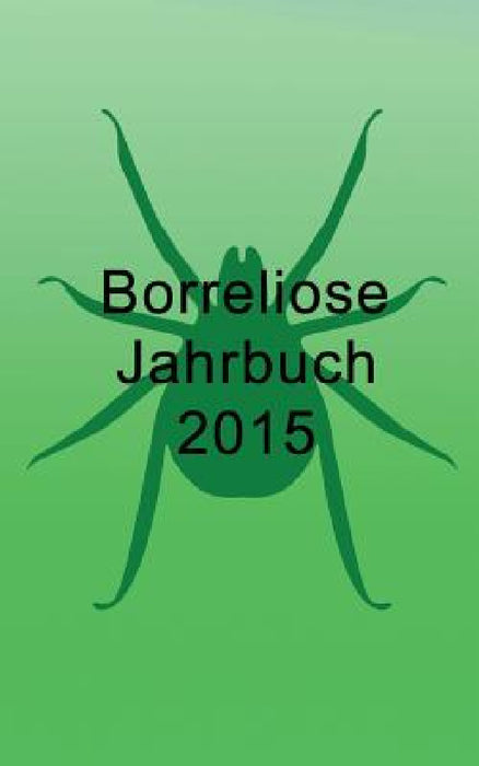 Borreliose Jahrbuch 2015 by Ute Fischer, Bernhard Siegmund