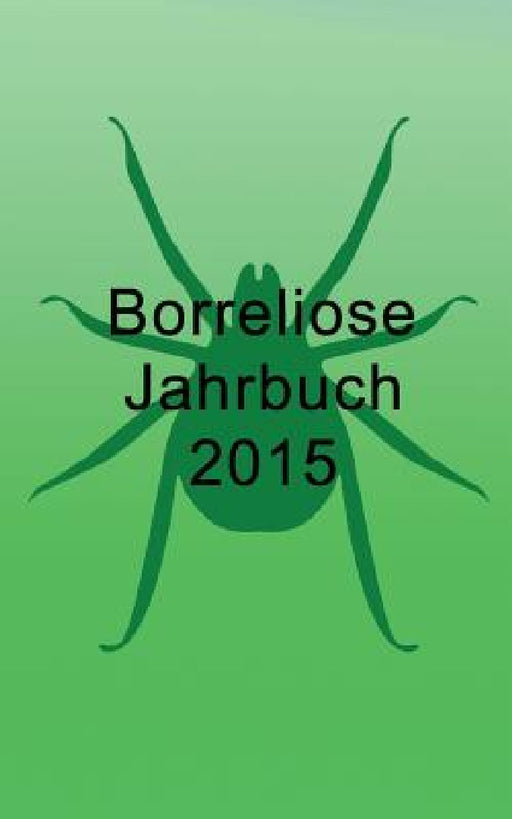 Borreliose Jahrbuch 2015 by Ute Fischer, Bernhard Siegmund
