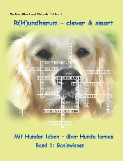 R(H)undherum - clever & smart: Mit Hunden leben - über Hunde lernen Band 1: Basiswissen by Albert, Martina