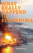 What really happened in Fukushima: Did we learn from the disaster? by Michael Marcovici