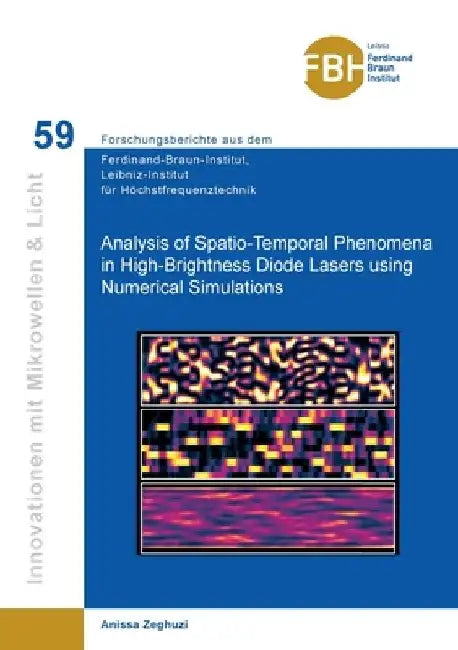 Analysis of Spatio-Temporal Phenomena in High-Brightness Diode Lasers using Numerical Simulations by Anissa Zeghuzi