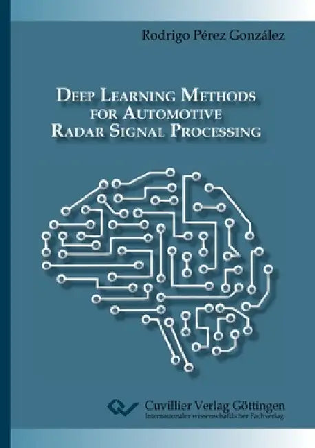 Deep Learning Methods for Automotive Radar Signal Processing by Rodrigo Pérez González