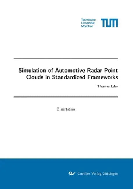 Simulation of Automotive Radar Point Clouds in Standardized Frameworks by Thomas Eder