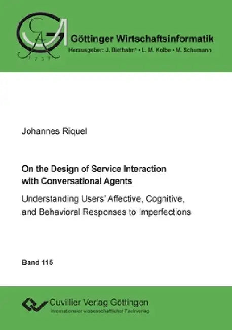 On the Design of Service Interaction with Conversational Agents by Johannes Riquel