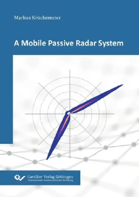 A Mobile Passive Radar System by Markus Krückemeier
