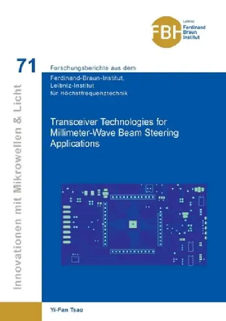 Transceiver Technologies for Millimeter-Wave Beam Steering Applications by Yi-Fan Tsao