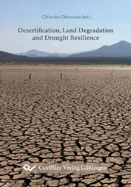 Desertification, Land Degradation and Drought Resilience by Chizoba Chinweze