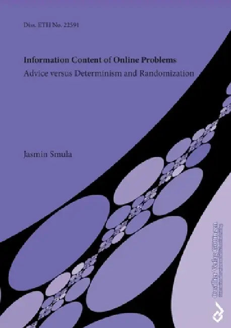 Information Content of Online Problems. Advice versus Determinism and Randomization by Jasmin Smula