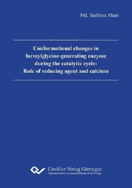 Conformational changes in formylglycine-generating enzyme during the catalytic cycle: Role of reducing agent and calcium by Sarfaraz Alam