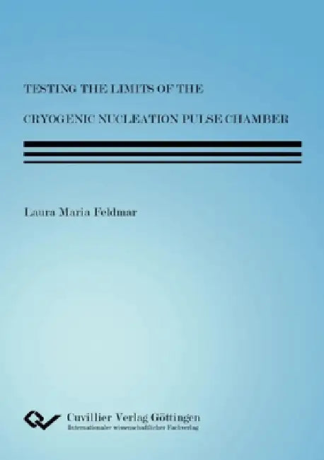 Testing the Limits of the Cyrogenic Nucleation Pulse Chamber by Laura Maria Feldmar