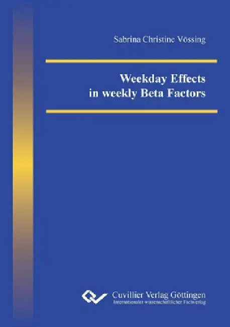 Weekday Effects in weekly Beta Factors by Sabrina Vössing