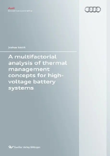 A multifactorial analysis of thermal management concepts for high-voltage battery systems by Joshua Smith