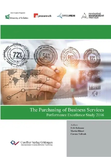 The Purchasing of Business Services. Performance Excellence Study 2016 by Erik Hofmann, Martin Hänsel, Carsten Vollrath
