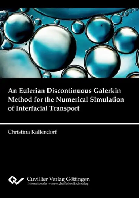 An Eulerian Discontinuous Galerkin Method for the Numerical Simulation of Interfacial Transport by Christina Kallendorf