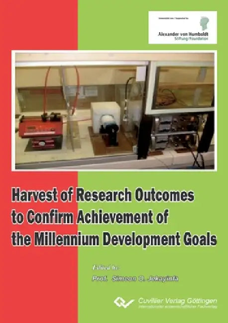 Harvest of research outcomes to confirm achievement of the millennium development goals by Simeon O. Jekayinfa