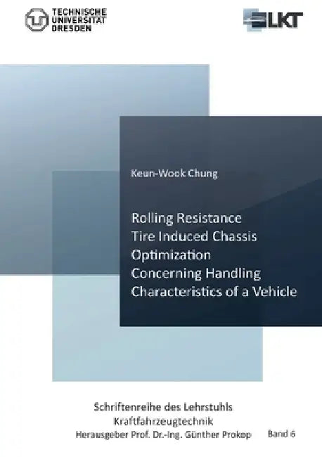 Rolling Resistance Tire Induced Chassis Optimization Concerning Handling Characteristics of a Vehicle by Keun-Wook Chung