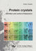 Protein crystals - Definition and control of dissolution by Ronny Oswald
