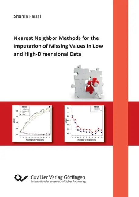 Nearest Neighbor Methods for the Imputation of Missing Values in Low and High-Dimensional Data by Shahla Faisal