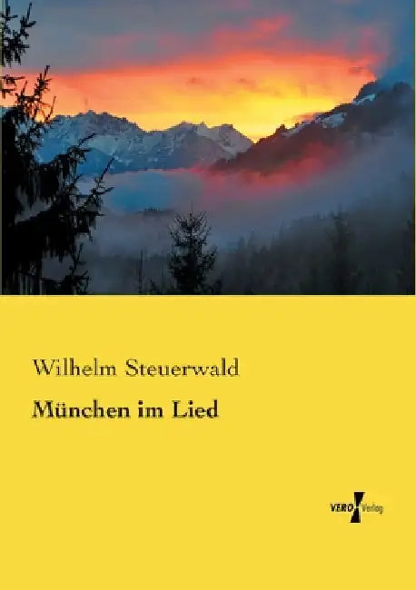 München im Lied by Steuerwald, Wilhelm