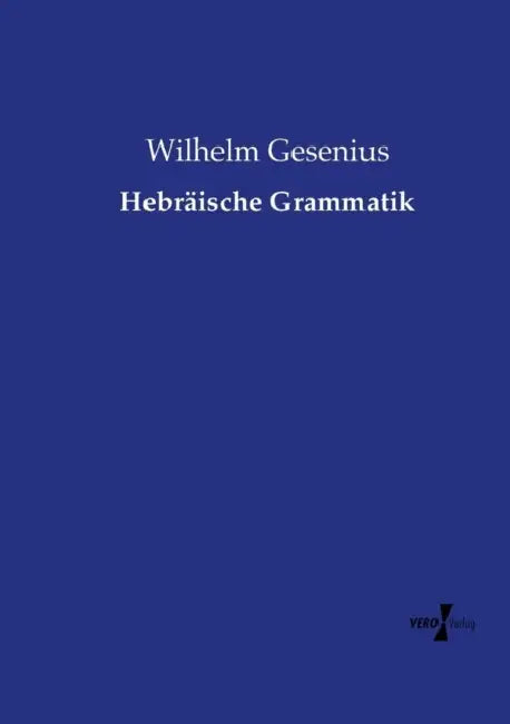 Hebräische Grammatik by Wilhelm Gesenius