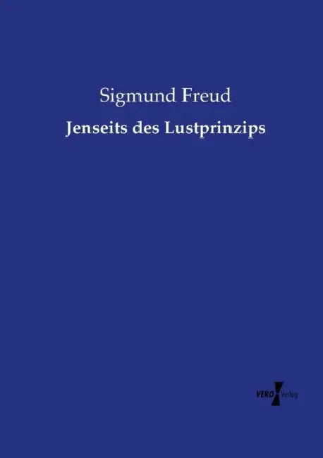 Jenseits des Lustprinzips by Sigmund Freud