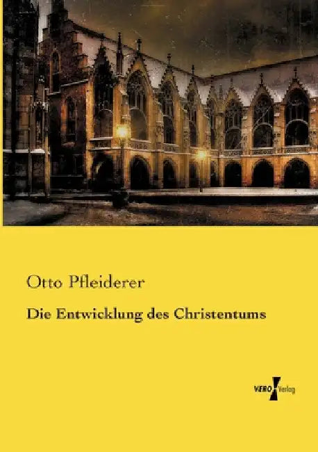 Die Entwicklung des Christentums by Pfleiderer, Otto