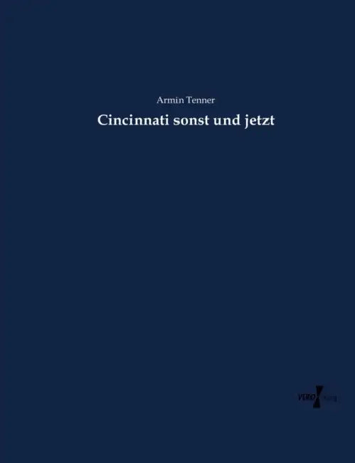 Cincinnati sonst und jetzt by Armin Tenner