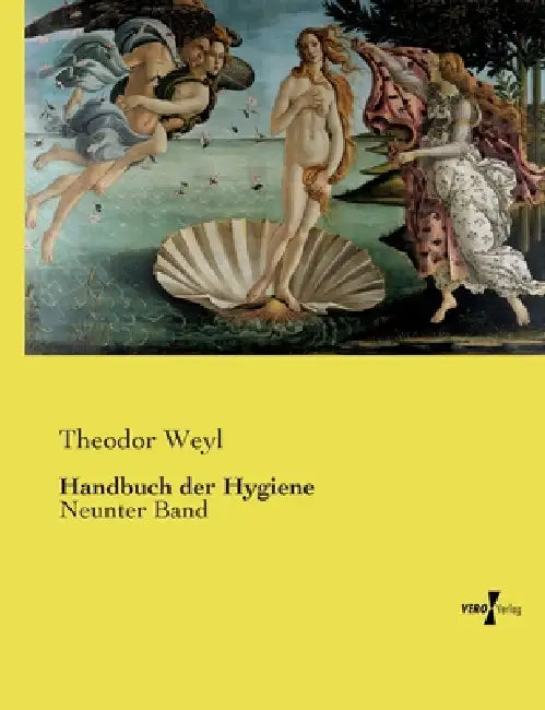 Handbuch der Hygiene: Neunter Band by Theodor Weyl