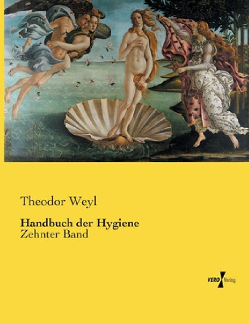 Handbuch der Hygiene: Zehnter Band by Theodor Weyl