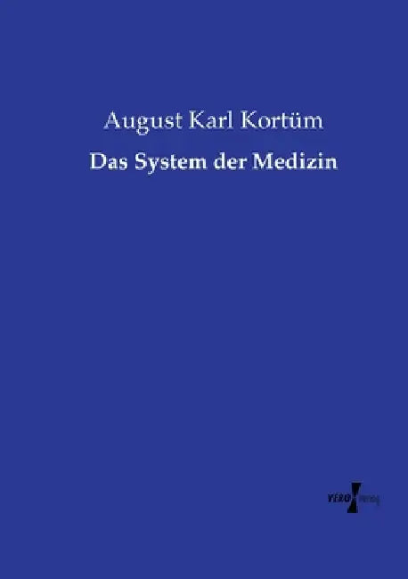 Das System der Medizin by August Karl Kortüm