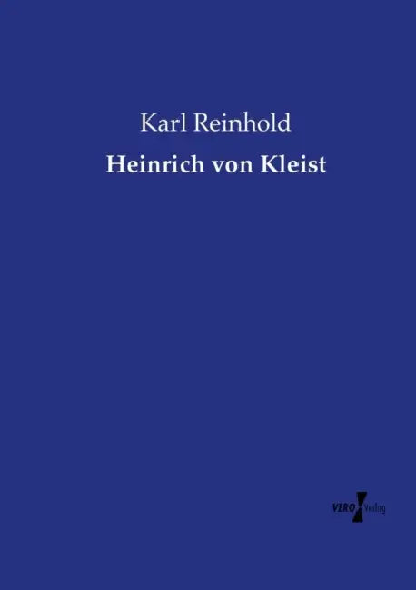 Heinrich von Kleist by Karl Reinhold