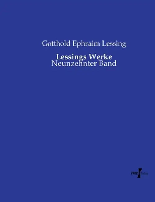 Lessings Werke: Neunzehnter Band by Gotthold Ephraim Lessing