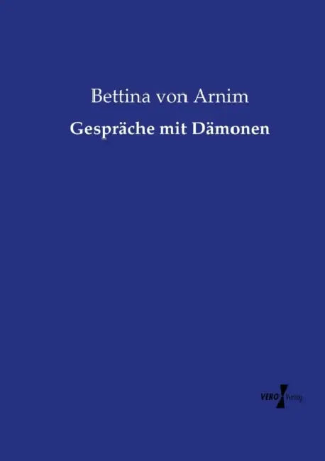 Gespräche mit Dämonen by Bettina Von Arnim