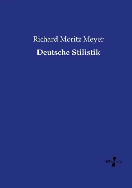 Deutsche Stilistik by Richard Moritz Meyer