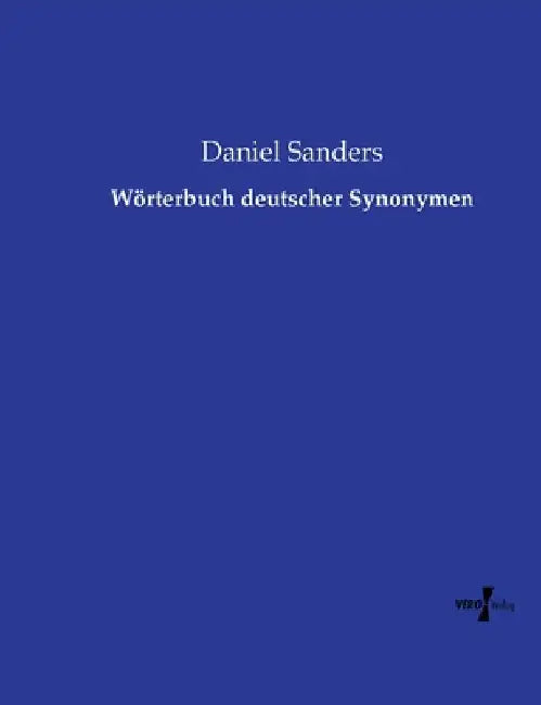 Wörterbuch deutscher Synonymen by Sanders, Daniel