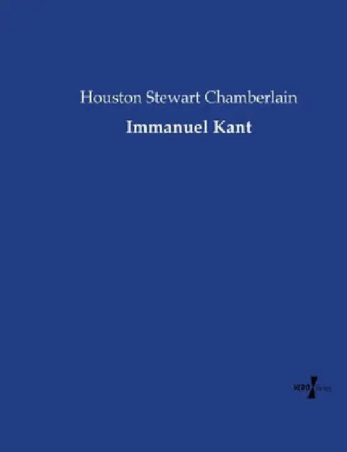 Immanuel Kant by Chamberlain, Houston Stewart