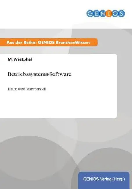 Betriebssystems-Software: Linux wird kommerziell by Westphal, M.