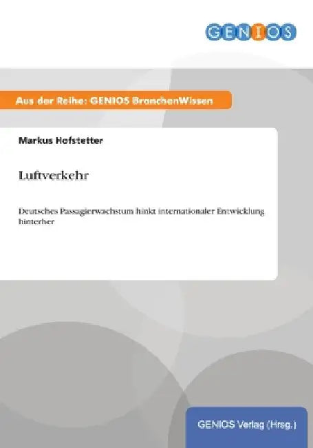 Luftverkehr: Deutsches Passagierwachstum hinkt internationaler Entwicklung hinterher by Hofstetter, Markus