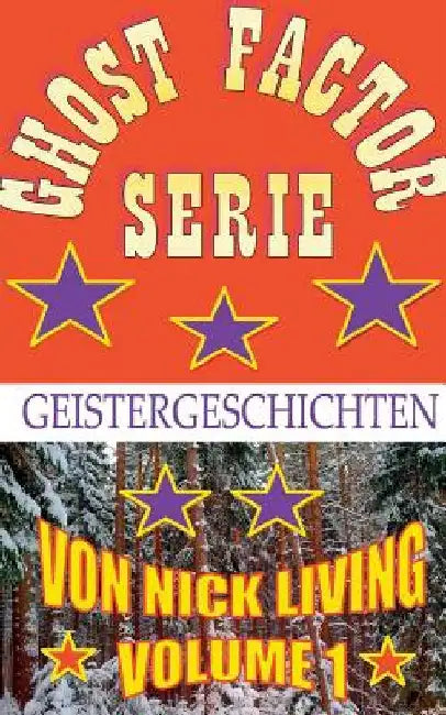 Ghost-Factor-Serie: Geistergeschichten Volume 1 by Living, Nick