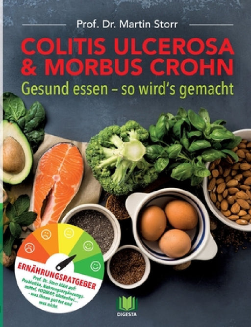 Colitis ulcerosa & Morbus Crohn: Gesund essen - So wird's gemacht by Martin Storr