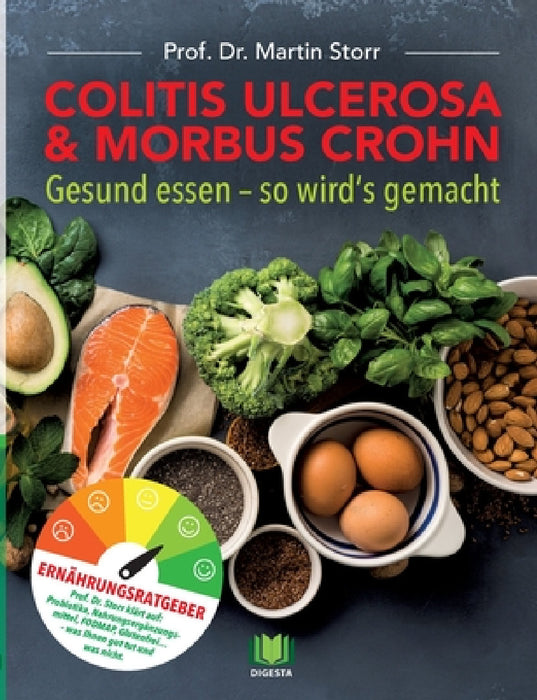 Colitis ulcerosa & Morbus Crohn: Gesund essen - So wird's gemacht by Martin Storr
