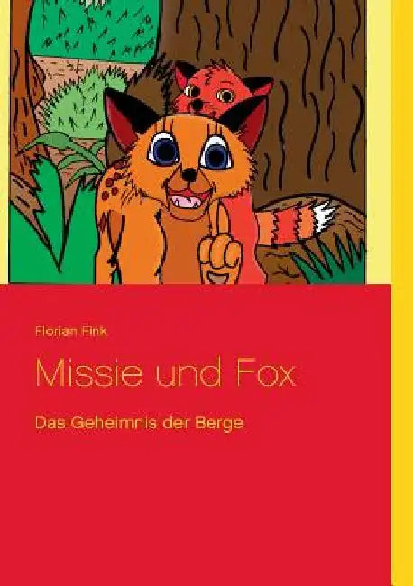 Missie und Fox: Das Geheimnis der Berge by Fink, Florian