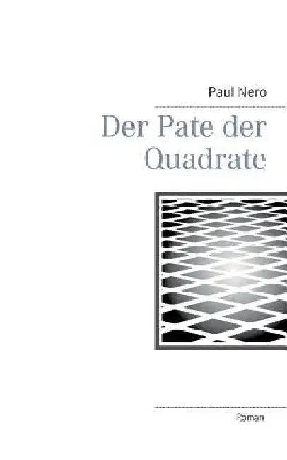 Der Pate der Quadrate by Nero, Paul