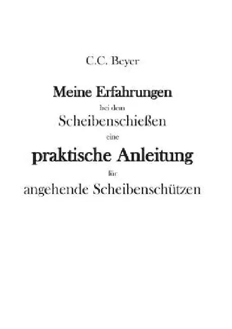 Meine Erfahrungen bei dem Scheibenschießen: Eine praktische Anleitung für angehende Scheibenschützen by Finze, Wolfgang